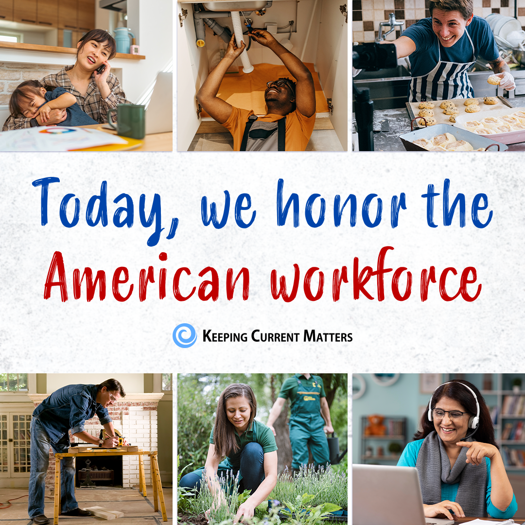 Honoring the American Workforce | Keeping Current Matters